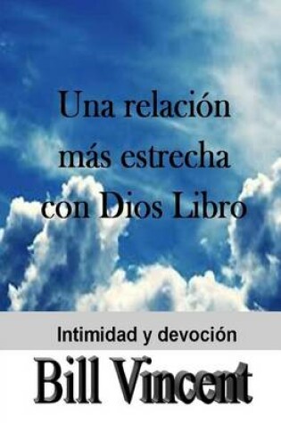 Cover of Una relacion mas estrecha con Dios Libro