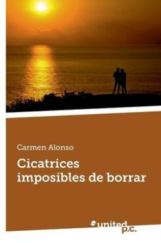 Cover of Cicatrices Imposibles de Borrar