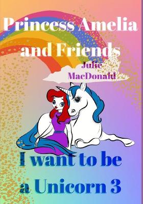 Book cover for I Want to be a Unicorn 3