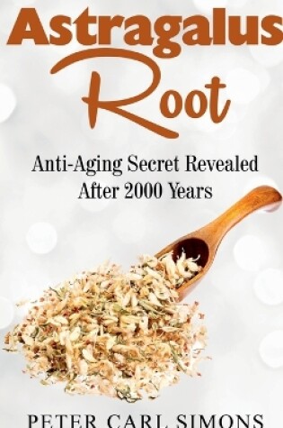 Cover of Astragalus Root