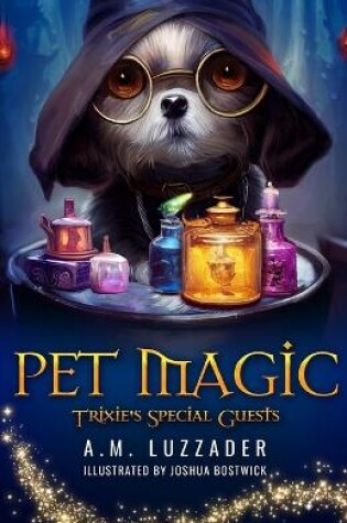 Cover of Pet Magic Trixie's Special Guests