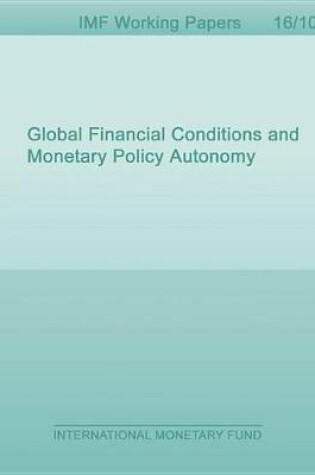 Cover of Global Financial Conditions and Monetary Policy Autonomy