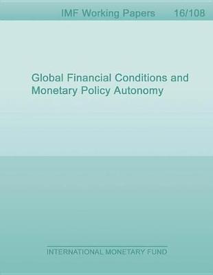 Book cover for Global Financial Conditions and Monetary Policy Autonomy