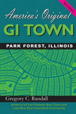 Book cover for America's Original GI Town Park Forest, Illinois