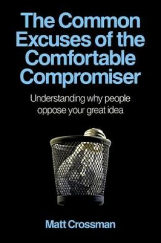 Cover of The Common Excuses of the Comfortable Compromiser