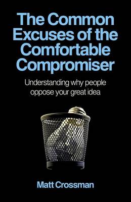 Book cover for The Common Excuses of the Comfortable Compromiser