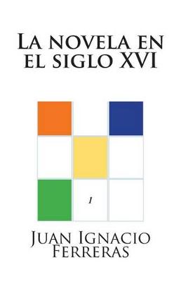 Cover of La novela en el siglo XVI