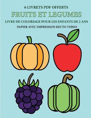 Book cover for Livre de coloriage pour les enfants de 2 ans (Fruits et légumes)