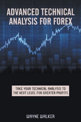 Cover of Advanced Technical Analysis For Forex