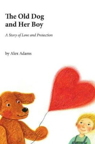 Cover of The Old Dog and Her Boy