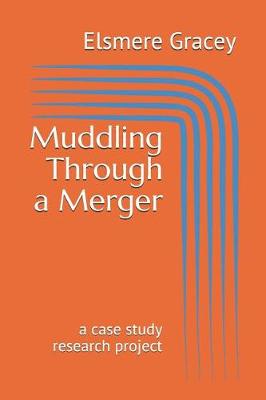 Cover of Muddling Through a Merger