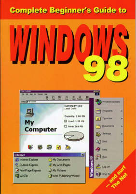 Book cover for The Complete Beginner's Guide to Windows 98