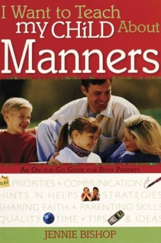 Cover of I Want To Teach My Child About Manners