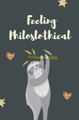 Cover of Feeling Philo-Slothical