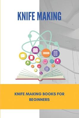 Book cover for Knife Making