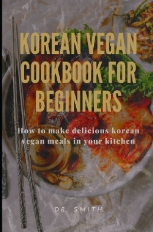 Cover of Korean Vegan Cookbook for Beginners