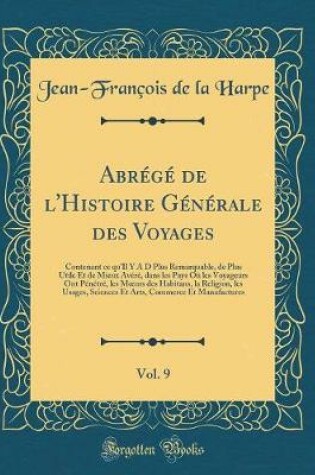 Cover of Abrege de l'Histoire Generale Des Voyages, Vol. 9