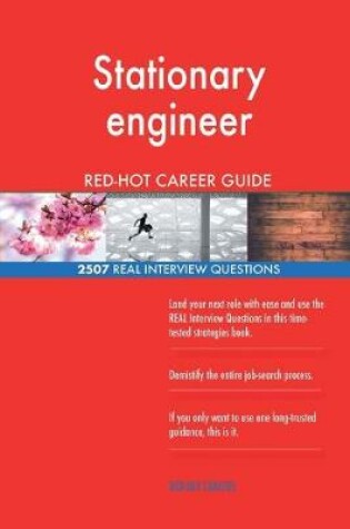 Cover of Stationary engineer RED-HOT Career Guide; 2507 REAL Interview Questions