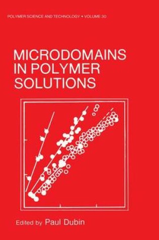 Cover of Microdomains in Polymer Solutions