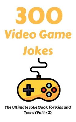Book cover for 300 Video Game Jokes