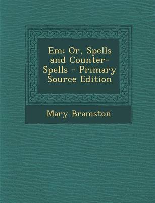 Book cover for Em; Or, Spells and Counter-Spells