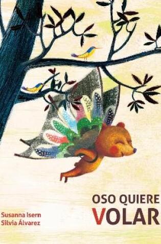 Cover of Oso quiere volar (Bear Wants to Fly)