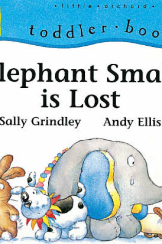 Cover of Elephant Small Is Lost