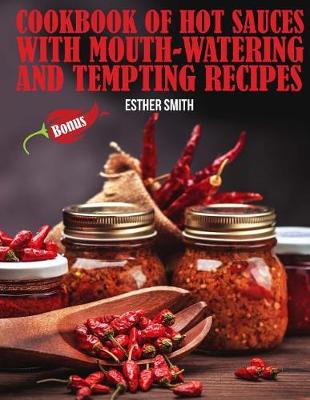 Book cover for Cookbook of Hot Sauces with mouth-watering and tempting recipes