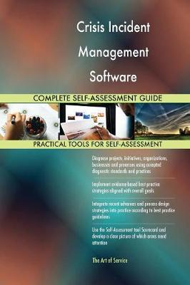 Book cover for Crisis Incident Management Software Complete Self-Assessment Guide