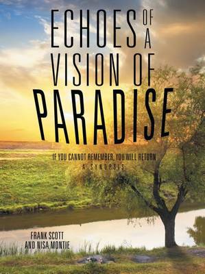 Book cover for Echoes of a Vision of Paradise, a Synopsis