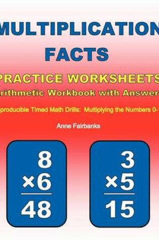 Cover of Multiplication Facts Practice Worksheets Arithmetic Workbook with Answers