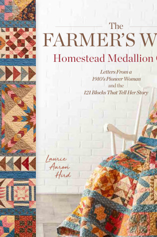 Cover of The Farmer's Wife Homestead Medallion Quilt