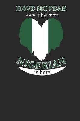 Book cover for Have No Fear the Nigerian Is Here