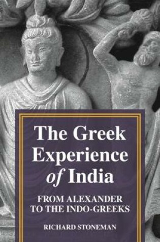 Cover of The Greek Experience of India