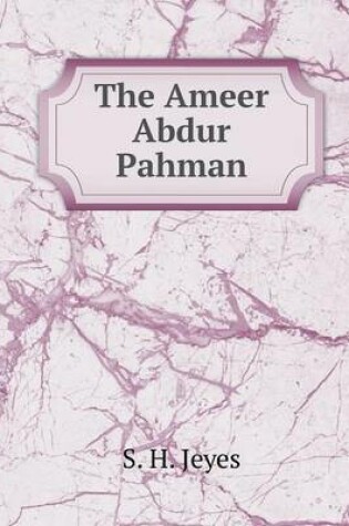 Cover of The Ameer Abdur Pahman