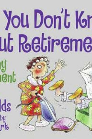 Cover of What You Don't Know about Retirement