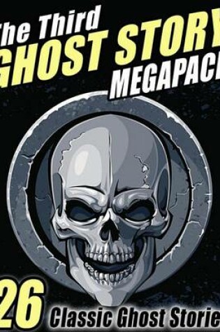Cover of The Third Ghost Story Megapack
