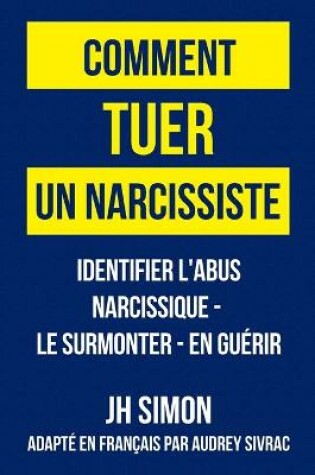 Cover of Comment tuer un narcissiste