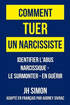 Book cover for Comment tuer un narcissiste