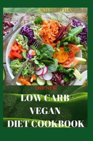 Cover of The New Low Carb Vegan Diet Cookbook