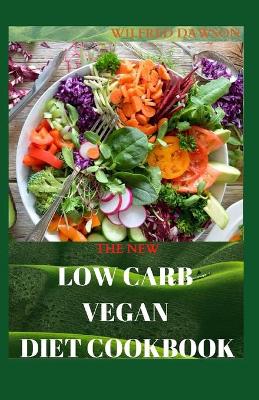 Book cover for The New Low Carb Vegan Diet Cookbook