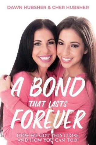 Cover of A Bond That Lasts Forever