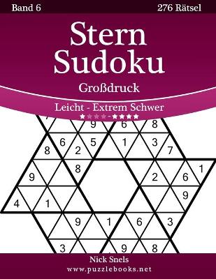 Book cover for Stern Sudoku Großdruck - Leicht bis Extrem Schwer - Band 6 - 276 Rätsel