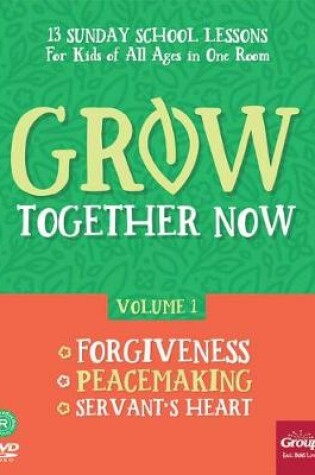 Cover of Grow Together Now Volume 1