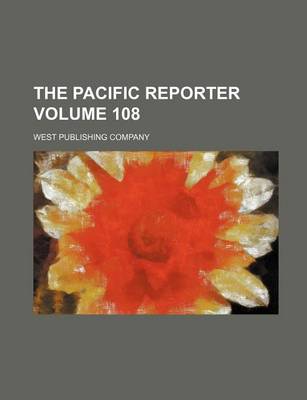 Book cover for The Pacific Reporter Volume 108