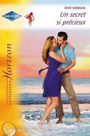 Cover of Un Secret Si Precieux (Harlequin Horizon)