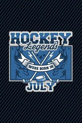 Book cover for Hockey Legends Were Born In July