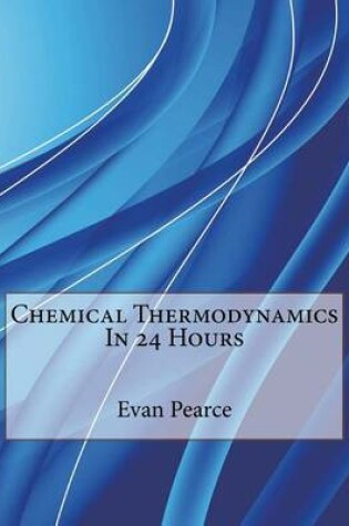 Cover of Chemical Thermodynamics in 24 Hours