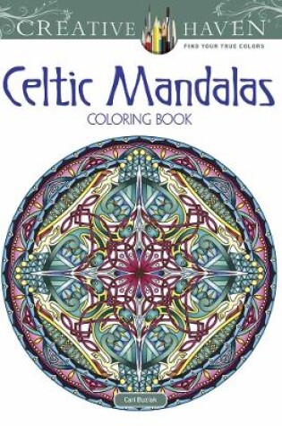 Cover of Creative Haven Celtic Mandalas Coloring Book