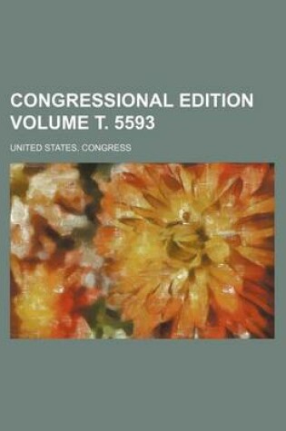 Cover of Congressional Edition Volume . 5593